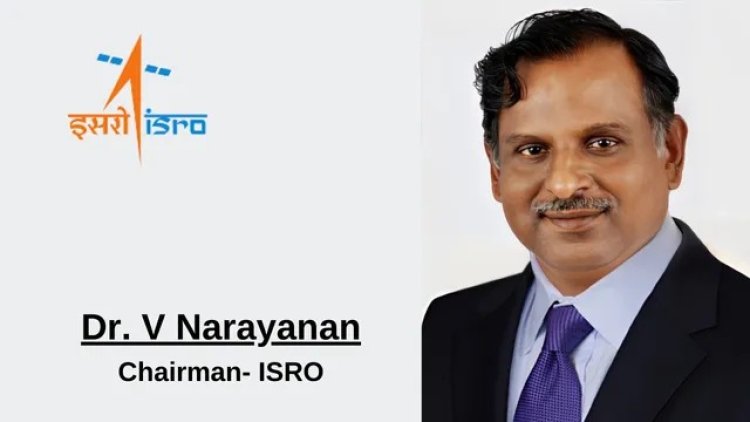 Rocketing Into the Future: Dr. V Narayanan Takes Charge as ISRO Chief